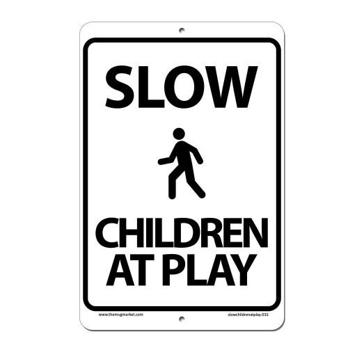 Slow children at play safety sign - aluminum indoor outdoor sign - 8 x 12 - l... for sale