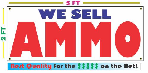 WE SELL AMMO Full Color Banner Sign NEW XXL Size Best Quality for the $$$$