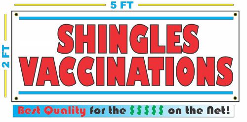 Full Color SHINGLES VACCINATIONS Banner Sign NEW Best Price for The $$$$