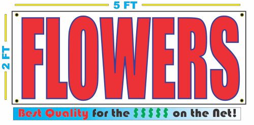 FLOWERS Banner Sign NEW Larger Size Best Quality for The $$$