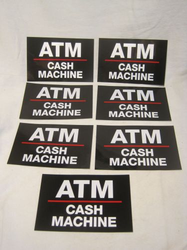 7 x ATM CASH MACHINE decal stickers lot sticker 6.5&#034; x 4.25&#034; money transaction