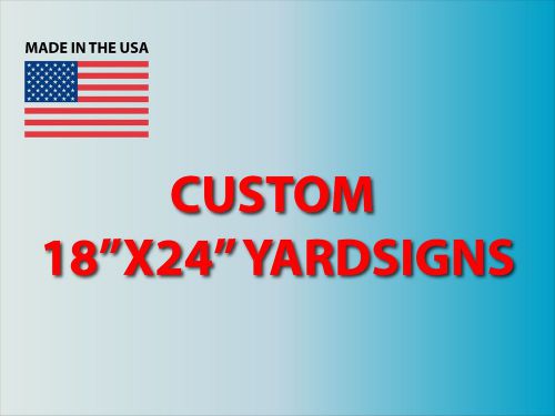 50 18x24 Yard Signs Custom 2 Color Double Sided + Stakes