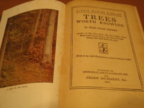 THE BOOK OF TREES:TREES WORTH KNOWING by JULIA ELLEN ROGERS.... 1934 EDITION