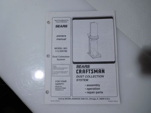 Original/Genuine Sears Craftsman Owners Manual 113.299780 Dust Collection System
