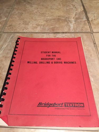 Bridgeport Series Student Manual CNC - Milling Drilling Boring