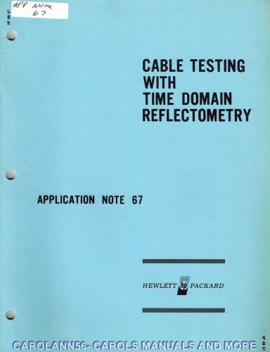HP Application Note 67 CABLE TESTING WITH TIME DOMAIN REFLECTOMETRY