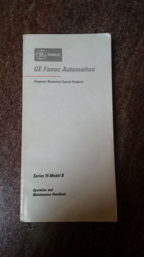 FANUC SERIES 15 MODEL B OPERATION AND MAINTENANCE HANDBOOK GFZ-62077E/01