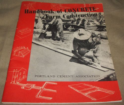 1949 VINTAGE HANDBOOK OF CONCRETE FARM CONSTRUCTION PORTLAND CEMENT ASSOCIATION