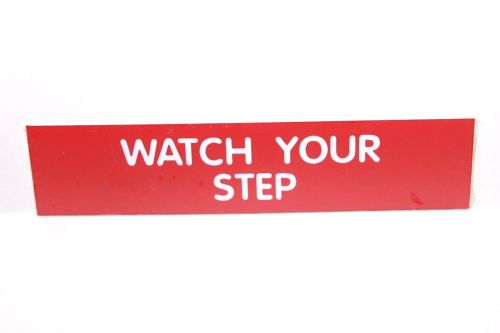 Watch Your Step 8&#034;x2&#034; Engraved Red with White Letters Sign
