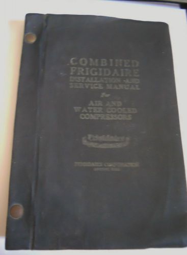 1922-28 Frigidaire Installation &amp; Service Manual Air &amp; Water Cooled Compessors