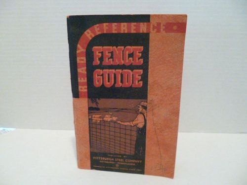 Vintage Ready Reference Fence Guide Pittsburgh Steel Company Soft Cover