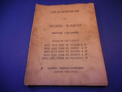 Huber Warco Motor Parts &amp; Instruction Manual Marion Ohio Model 4D-75 85 115