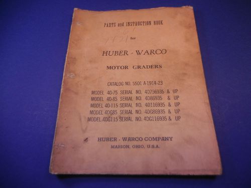 Huber warco motor parts &amp; instruction manual marion ohio model 4d-75 85 115 for sale