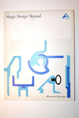 Shape design manual: aluminum extrusion 1964 rb56 selection shape tolerance book for sale