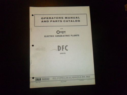 VINTAGE ONAN ELECTRIC GENERATING PLANT MANUAL &amp; PARTS CATALOG SERIES DFC!!! RARE