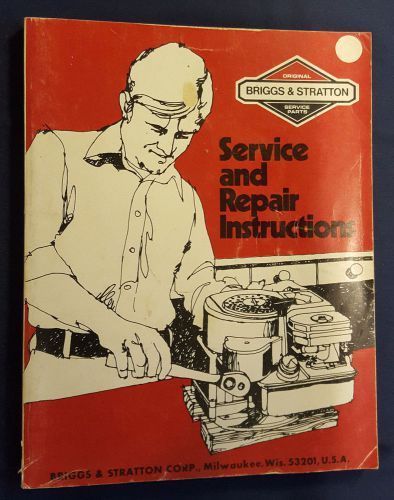 Briggs &amp; Stratton &#034;Service and Repair Instructions Manual&#034; (Softcover)