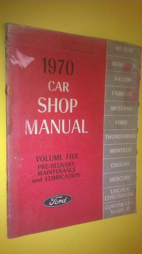 Genuine ford car 1970 shop manual pre-delivery maintenance lubrication volume 5 for sale