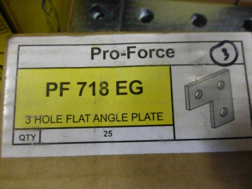 Proforce PF718 EG 3 hole Flat Angle Plate apx 23 plus units flat fitting