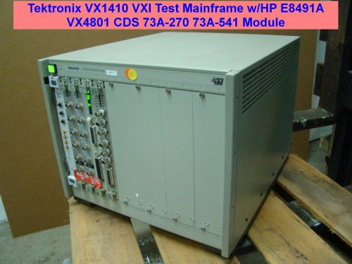 Tektronix VX1410 VXI Test Mainframe HP E8491A VX4801 CDS 73A-270 73A-541 Module