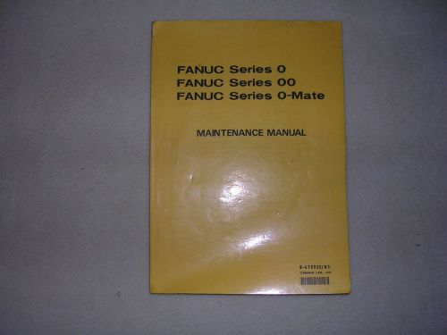 Fanuc Series 0, 00, and 0-Mate Maintenance Manual, B-61395E/03