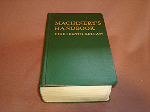 MACHINERY&#039;S HANDBOOK, 18th EDITION, 4th PRINTING, 1970