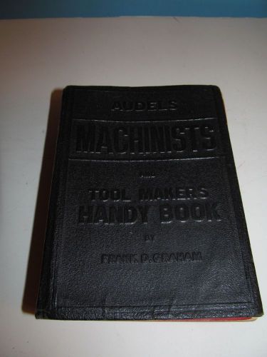 Audels Machinist And Tool Makers Handy Book Copyright 1941-1942