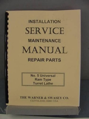 Warner &amp; swasey no 5 ram type turret lathe service manual for sale