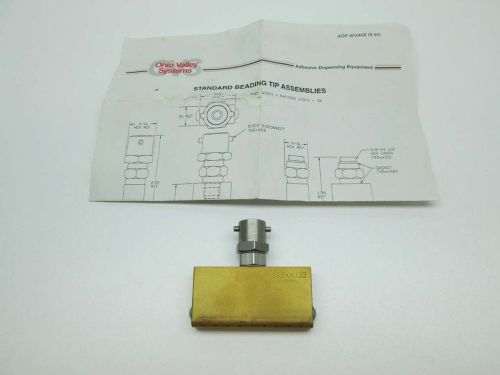 NEW OHIO VALLEY SYSTEMS STANDARD BEADING TIP VALVE ASSEMBLY D393809