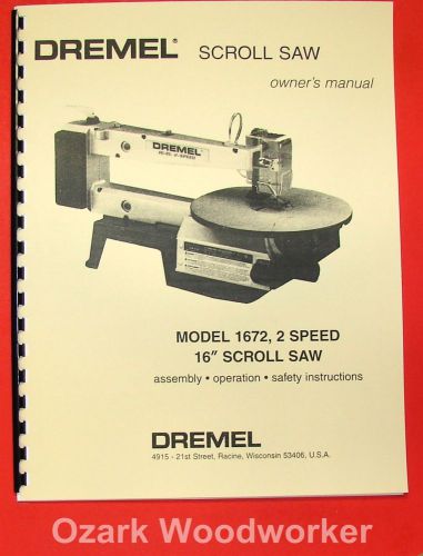 Dremel model 1672 16&#034; scroll saw owner&#039;s &amp; parts manual 0282 for sale