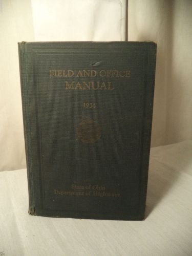 Vintage 1934 Field and Office manual State of Ohio Highway Department HC book