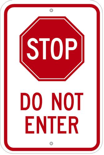 Highway traffic supply stop do not enter 12&#034; x 18&#034; engineer grade sign for sale