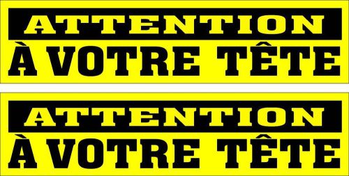 LOT DE 2 AUTOCOLLANTS LUSTRE, ATTENTION A VOTRE TETE, INTERIEUR OU EXTERIEUR