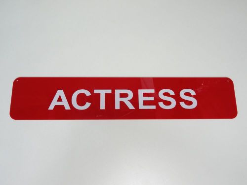 Acrylic Sign: ACTRESS