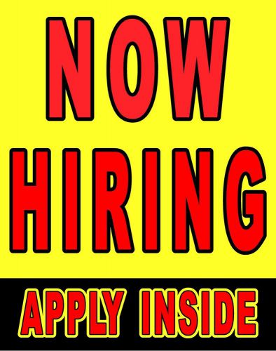 Business Poster Sign 24&#034;X30&#034; Now Hiring Apply Inside - Job offer sign