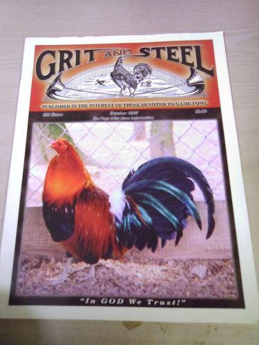 GRIT AND STEEL Gamecock Gamefowl Magazine - Out Of Print - RARE! Oct. 2007
