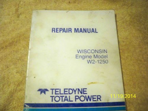 Wisconsin Engine Model W2-1250 Repair Manual in Good Cond.