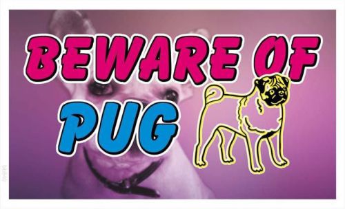 Bb840 beware of pug dog banner shop sign for sale