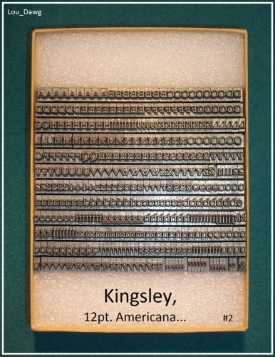 Kingsley  Machine Type, ( 12pt. Americana, Caps - Lower Case &amp; Numerals . )