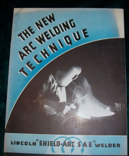 1936 Bulletin No 412 Lincoln SHIELD ARC SAE Welder New Arc Welding Technique