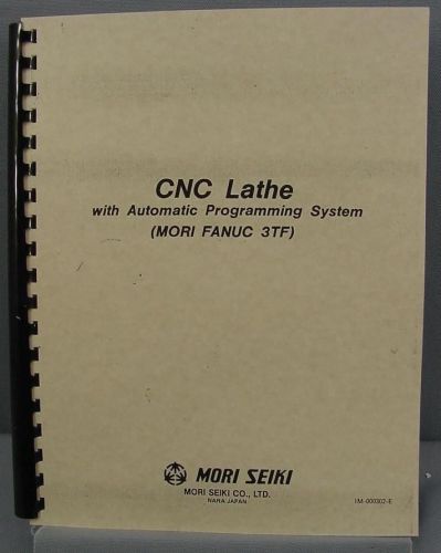 Mori Seiki CNC Lathe Fanuc 3TF Instruction Manual