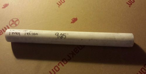 Virgin PTFE (Teflon) Round Rod 1 round X 9.25