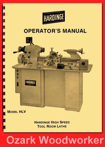 Hardinge hlv hlv-bk high speed tool room lathe operator’s manual ’58 1125 for sale