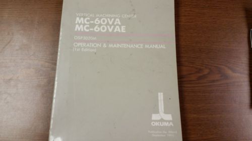 Okuma Vertical Machining Center MC-60VA MC-60VAE OSP5020 operation &amp; Maintenance