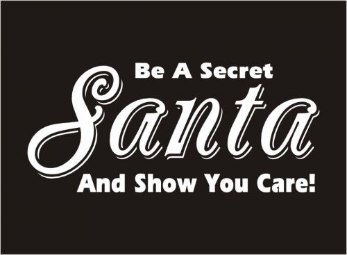 Be a Secret Santa Funny Car Vinyl Sticker Laptop Tablet Window-614
