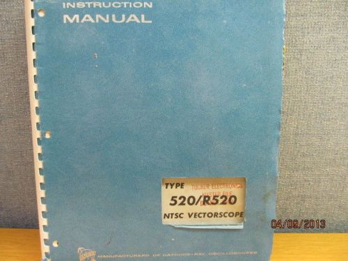 TEKTRONIX Type 520/R520 NTSC Vectorscope Instruction Manual w/schematics (06/71)