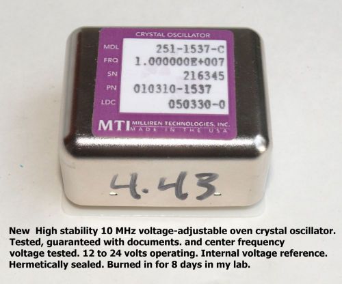 New 10 MHz OXCO. Sealed, voltage tuned w/ internal voltage ref. Data included.