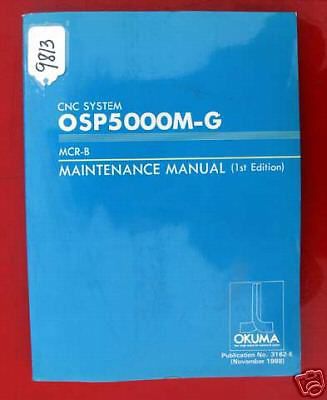 Okuma OSP500M-G MCR-B Maintenance Manual: CNC System 3162-E Inv 9813