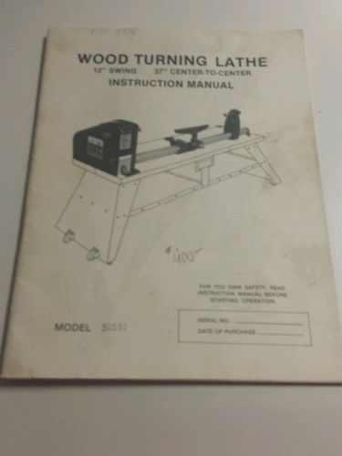 Wood turning lathe model 50537 instruction manual