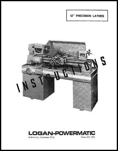 Logan Powermatic 12 Inch Precision Lathe Manual