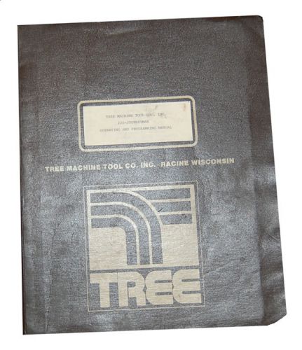 Tree Journeyman 220, Operations and Programming Manual